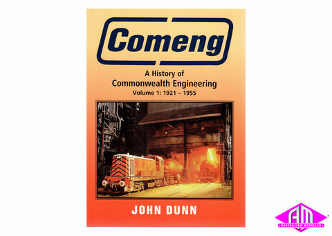 Comeng - A History of Commonwealth Engineering. Vol 1 1921-1955