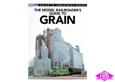 KAL-12481 - The Model Railroader's Guide to Grain