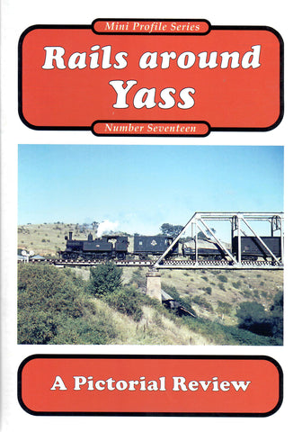 RP-0212 - Mini Profile Series No. 17 - Rails Around Yass - A pictorial Review