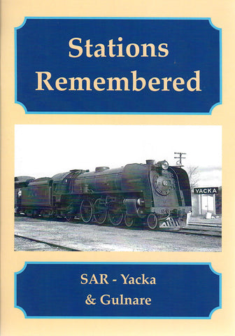 RP-0226 - Stations Remembered - SAR - Yacka & Gulnare