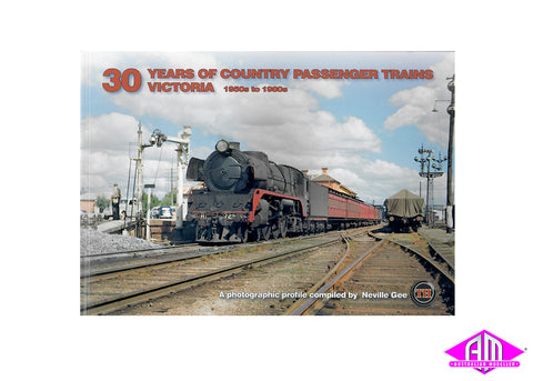 30 Years of Country Passenger Trains: Victoria - 1950s to 1980s