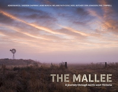 The Mallee: A Journey Through North-West Victoria