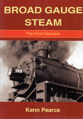 RP-0179 - Broad Gauge Steam - The Final Decades