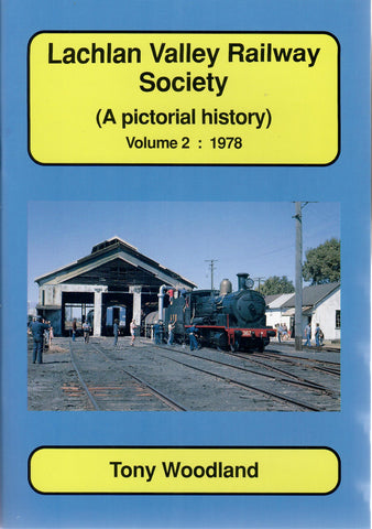 RP-0108 - Lachlan Valley Railway Society (A Pictorial History) Volume 2: 1978