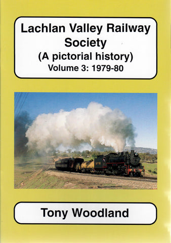 RP-0110 - Lachlan Valley Railway Society (A Pictorial History) Volume 3: 1979-80