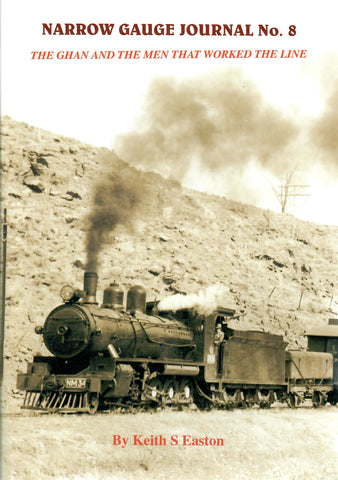 RP-0152 - Narrow Gauge Journal No. 8 - The Ghan and the Men that Worked the Line