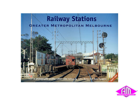 Railway Stations of Greater Metropolitan Melbourne - Part 1