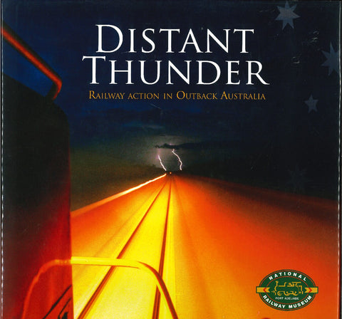 Distant Thunder - Railway Action in Outback Australia