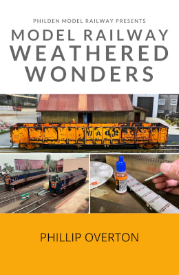 Model Railway - Weathered Wonders – Australian Modeller