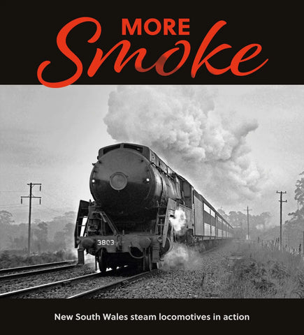 More Smoke - NSW Steam Locomotives In Action