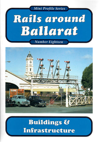 RP-0213 - Mini Profile Series  No. 18 - Rails Around Ballarat - Building & Infrastructure
