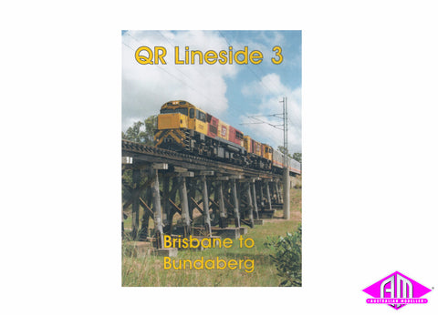 QR Lineside 3. Brisbane to Bundaberg (DVD)