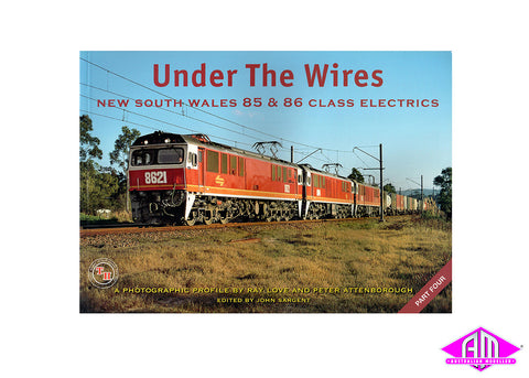 Under The Wires - Part 4 - 85 & 86 Class Electrics
