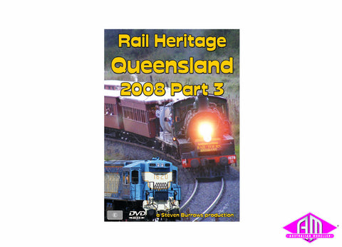 Rail Heritage - Queensland 2008 Part 3 (DVD)