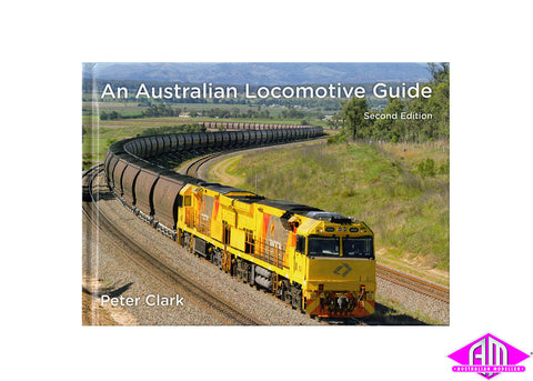 An Australian Locomotive Guide by Peter Clark (Second Edition)