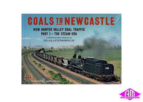 Coals to Newcastle - Part 1 - The Steam Era
