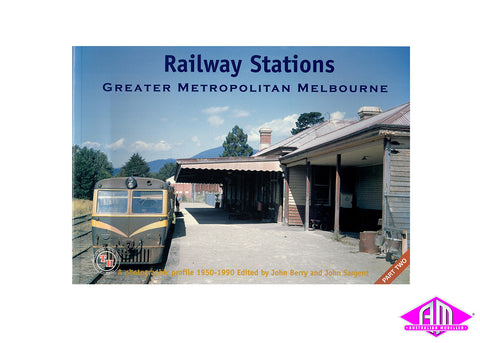 Railway Stations of Greater Metropolitan Melbourne - Part 2