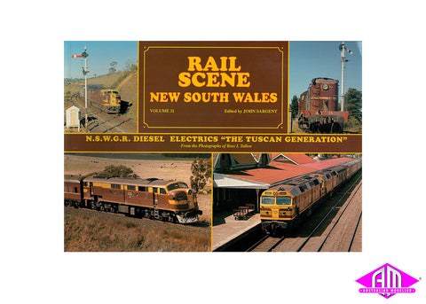 Rail Scene New South Wales Volume 11 - The Tuscan Generation