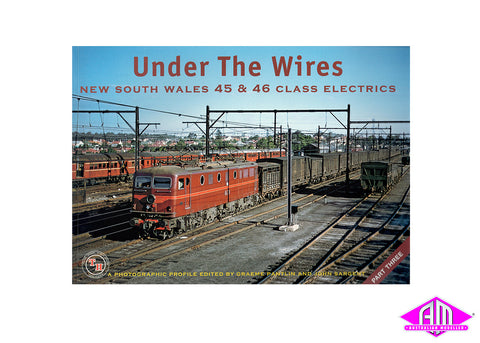 Under The Wires - Part 3 - 45 & 46 Class Electrics