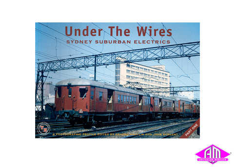 Under The Wires - Part 1 - Sydney Suburban Electrics