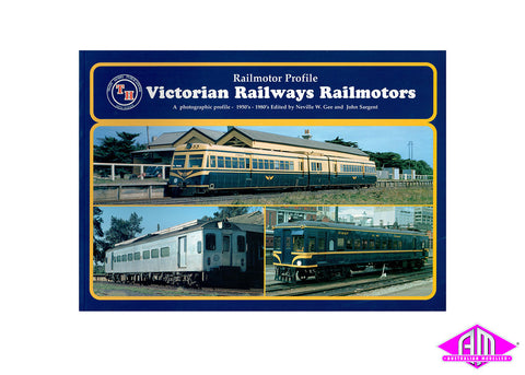 Victorian Railways Railmotors - A Photographic Profile 1950s - 1980s