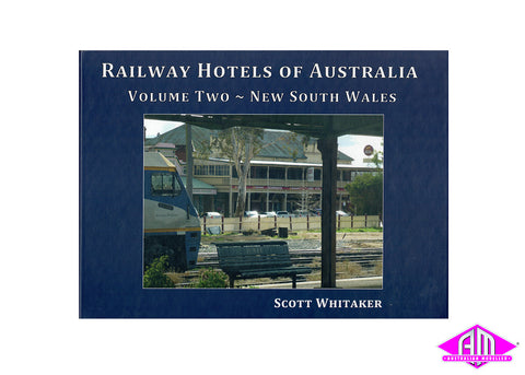 Railway Hotels Of Australia Vol. 2 - NSW