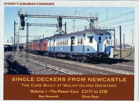 Single Deckers From Newcastle The Cars Built at Walsh Island Volume 1 - The Power Cars C3171 to C3220