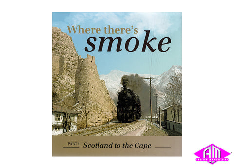 Where There's Smoke - Part 1 - Scotland to the Cape